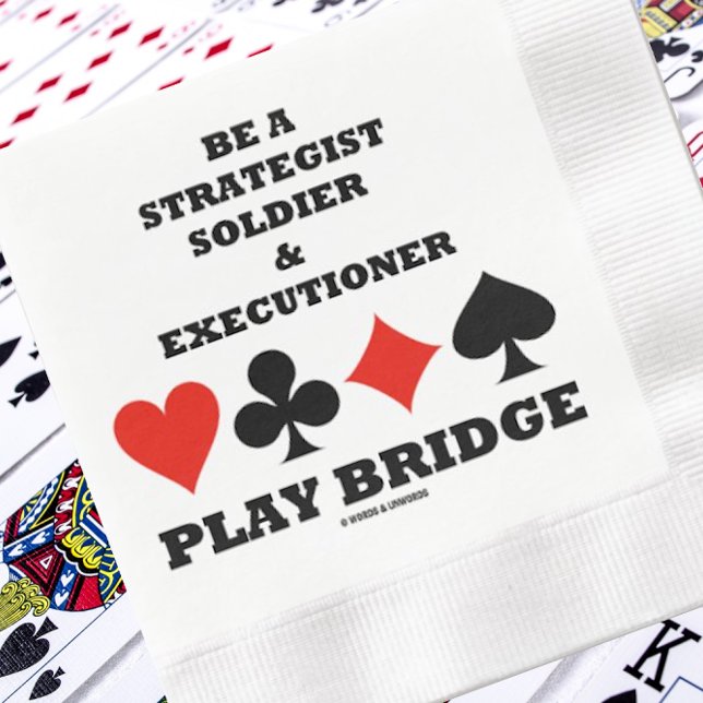 Serviette En Papier Être un stratège Soldat & Exécutif Play Bridge (Paper napkin featuring the 4 card suits and bridge advice that turns heads when discussing bridge)