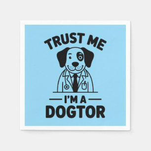 Serviette En Papier Fais-moi confiance, je suis un docteur pour chiens