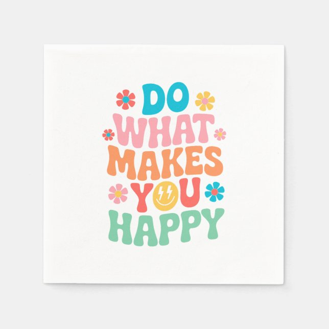 Serviette En Papier Faites ce qui vous rend heureux - Motivationnel (Devant)