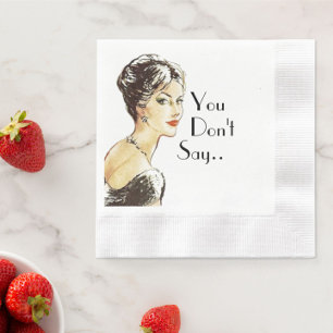 Serviette En Papier Femme vintage illustration rétro citation sarcasme