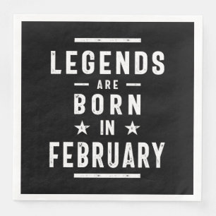 Serviette En Papier Février Anniversaire Les Légendes Cadeaux Sont Nés