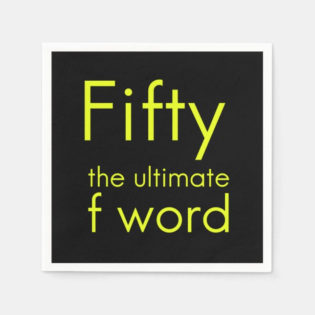 Serviette En Papier Fifty is my ultimate f word funny 50th birthday we (Devant)