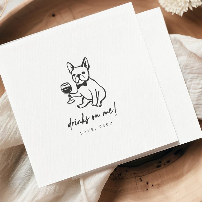 Serviette En Papier French Bulldog Drinks on Me Wedding Napkins (Créateur téléchargé)