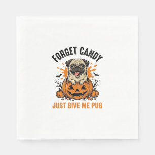Serviette En Papier Funny Halloween Pug Forget Candy Conception de T-s