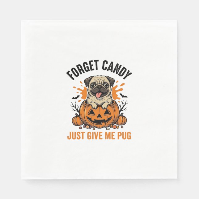 Serviette En Papier Funny Halloween Pug Forget Candy Conception de T-s (Devant)