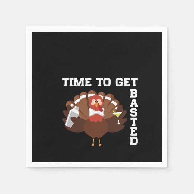 Serviette En Papier Funny Turkey Time To Get Basted Thanksgiving (Devant)