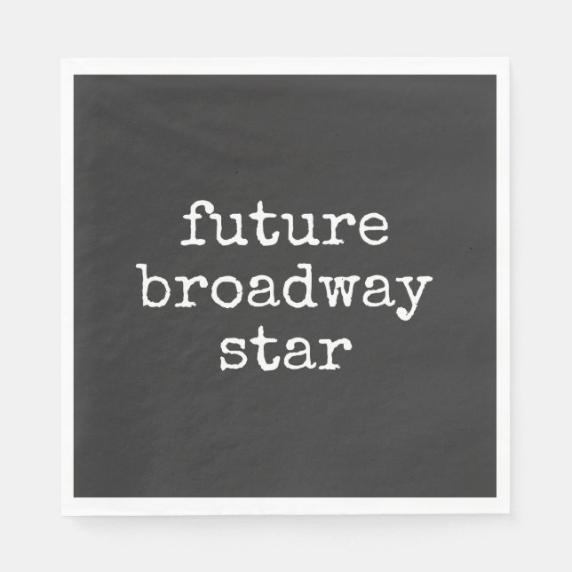 Serviette En Papier Future Star de Broadway Inspirant Design d'Acteur  (Devant)