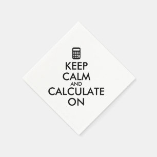 Serviette En Papier Gardez le calme et calculez sur la coutume de