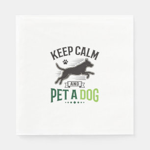 Serviette En Papier Gardez votre calme et caressez un chien Design de