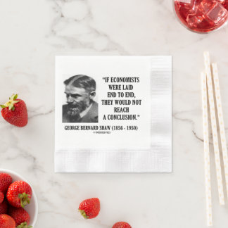 Serviette En Papier George B. Shaw Si les économistes étaient allongés