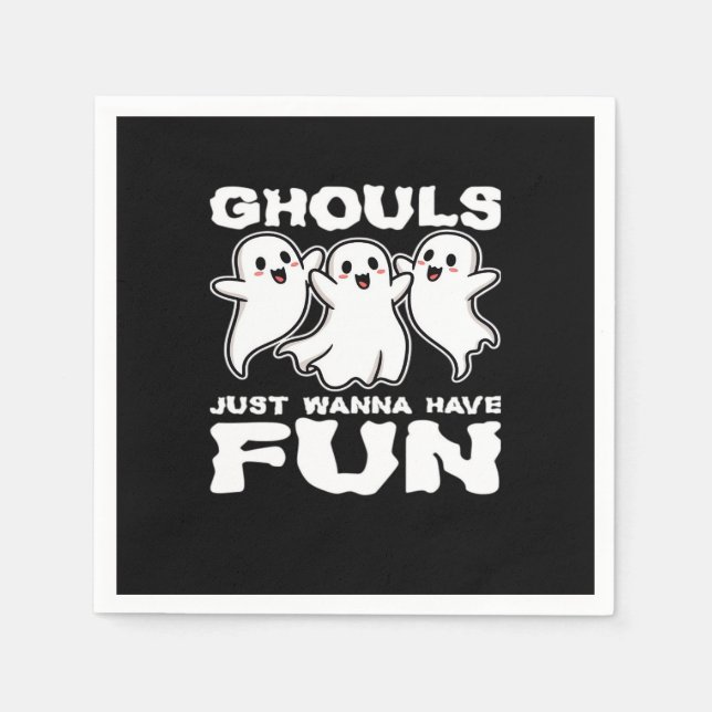 Serviette En Papier Ghouls Just Wanna Amusez-Vous - Cadeau Halloween (Devant)