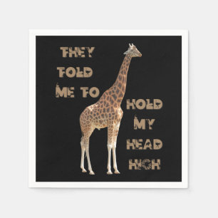 Serviette En Papier Girafe : On m'a dit de garder la tête haute