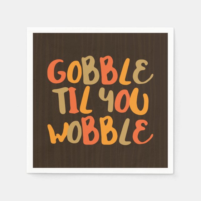 Serviette En Papier Gobble Jusqu'À Ce Que Vous Tournez À Thanksgiving  (Devant)