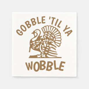 Serviette En Papier Gobble Til Ya Wobble Thanksgiving