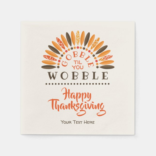 Serviette En Papier Gobble Til You Wobble - Thanksgiving personnalisé (Devant)
