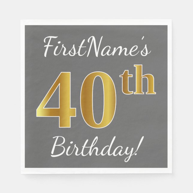 Serviette En Papier Grey, Faux Gold 40th Birthday + Nom personnalisé (Devant)