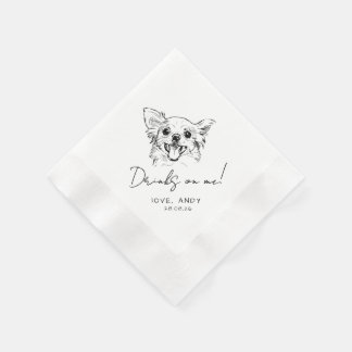 Serviette En Papier Hand Drawn chihuahua Drinks on me Cocktail