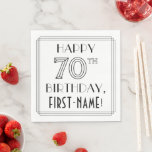 Serviette En Papier HAPPY 70TH BIRTHDAY; Art Deco Style; Custom Name<br><div class="desc">This elegant Roaring Twenties era inspired art deco style birthday paper napkin design has the message “HAPPY 70TH BIRTHDAY, ”, plus a custom recipient name. The number “70TH” has a fancy geometric lined styling, and there is also a lined border around the birthday greeting message. Luxurious birthday themed paper napkins...</div>