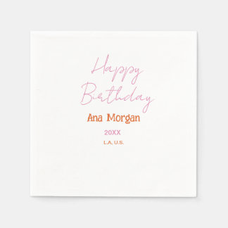 SERVIETTE EN PAPIER HAPPY BIRTHDAY PINK ORANGE NAME SIMPLE YEAR PLACE 