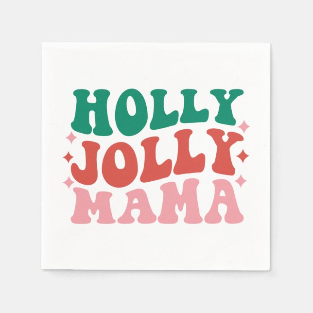 Serviette En Papier Holly Jolly Mama - Fun Holiday Design (Devant)