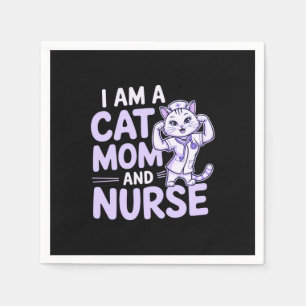 Serviette En Papier "I Am a Cat Mom and Nurse : Design for Cat-Lovers