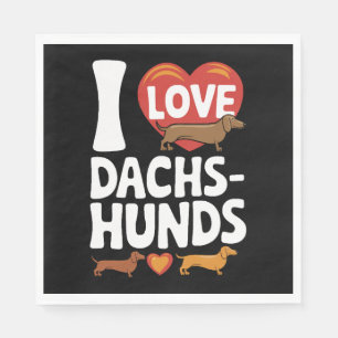 Serviette En Papier I Love Dachshunds Heartarming Pet Lovers Design