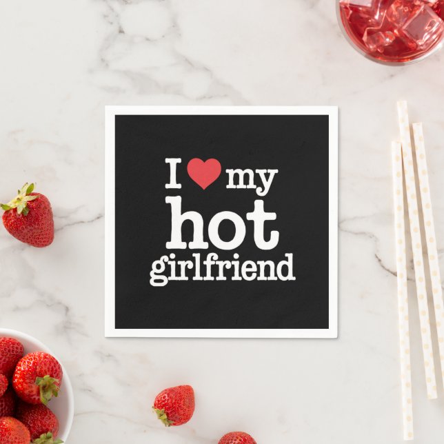 Serviette En Papier I Love My Hot Girlfriend Valentine's Day Gf Cadeau (En situation)