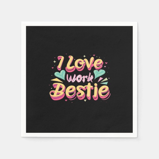 Serviette En Papier I Love My Work Bestie Work Bestie Cadeau Classique (Devant)