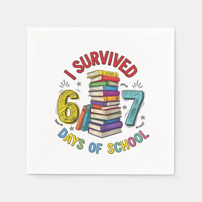 Serviette En Papier I Survived 6 7 Days of School 100th Days Of School (Devant)