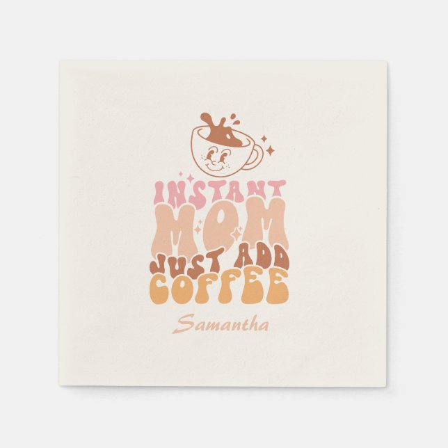 Serviette En Papier Instant Mom : juste ajouter du café (Devant)