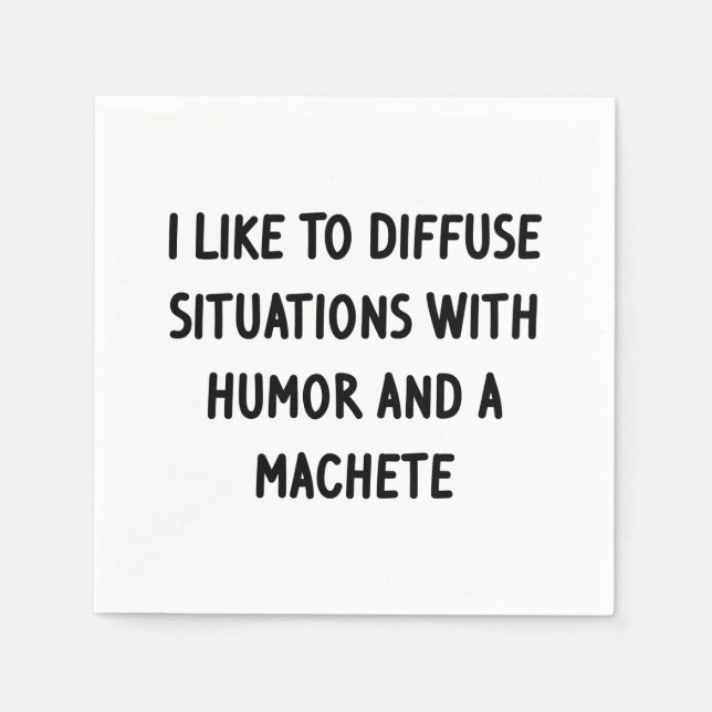 Serviette En Papier J'aime désamorcer les situations (Devant)