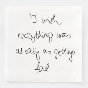 Serviette En Papier J'aimerais que tout soit aussi facile que de gross