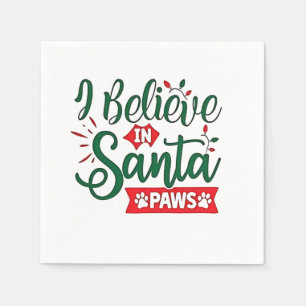 Serviette En Papier Je crois en Père Noël Paws amusants Amoureux de le