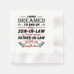 Serviette En Papier Je N'Ai Jamais rêvé que je finirais par être un ge