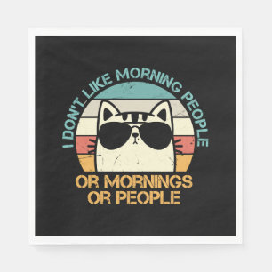 Serviette En Papier Je n'aime pas les gens du matin ou les matins ou l