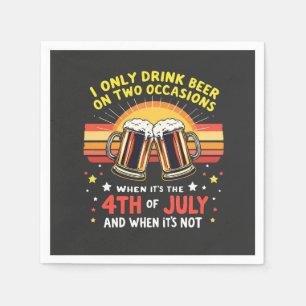 Serviette En Papier Je ne bois que dans deux occasions amusantes 4 jui