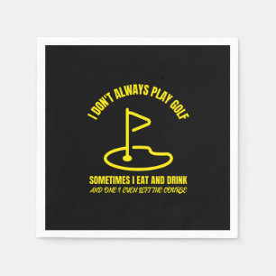 Serviette En Papier Je ne joue pas toujours au golf golfeur drôle