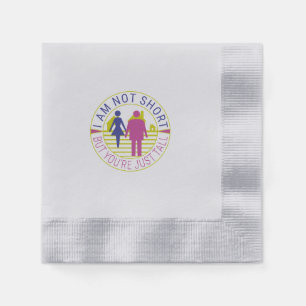Serviette En Papier Je ne suis pas petit mais tu es juste grand.