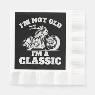 Serviette En Papier Je ne suis pas vieux Je suis un classique - Fête d