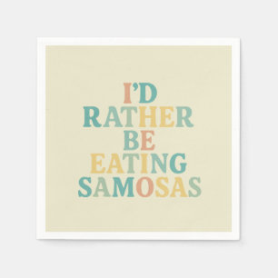 Serviette En Papier je préférerais manger des samosas