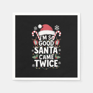 Serviette En Papier Je suis si gentil, le Père Noël est venu deux fois