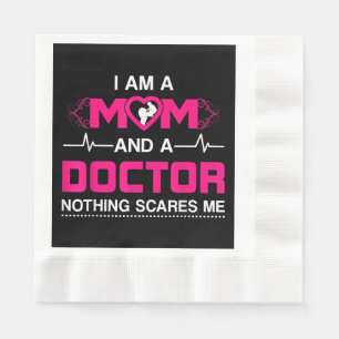 Serviette En Papier Je suis une maman et un docteur rien me fait peur