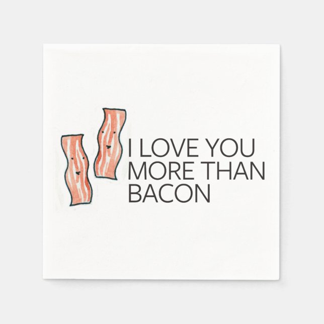 Serviette En Papier Je t'aime plus que Bacon (Devant)
