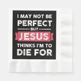 Serviette En Papier Jésus Pense Que Je Dois Mourir Pour Citation Chrét