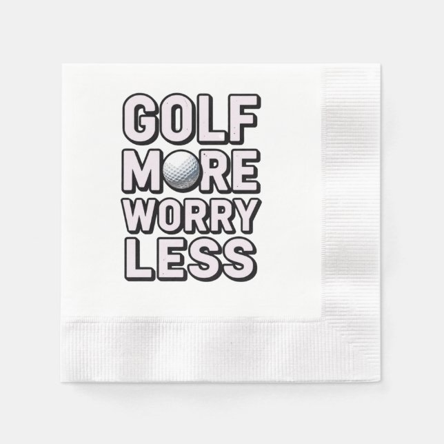 Serviette En Papier Jouer au golf plus s'inquiéter moins (Devant)