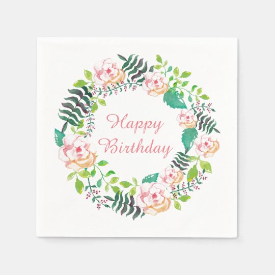 Serviette En Papier Joyeux Anniversaire De Guirlande Florale Rose De Zazzle Fr