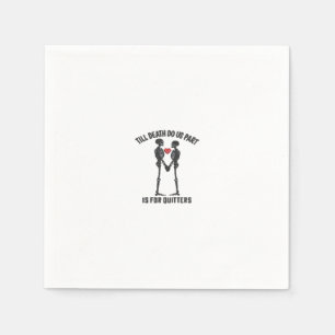 Serviette En Papier Jusqu'à la mort Faisons-nous partie Valentine Desi