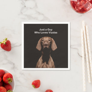 Serviette En Papier Juste un type qui aime les Vizslas