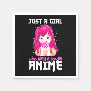 Serviette En Papier Juste Une Fille Qui Aime Vraiment Anime