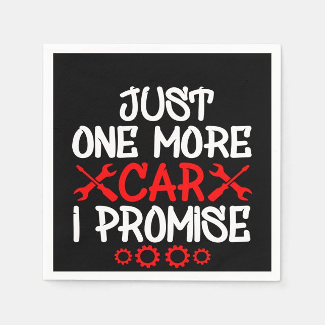 Serviette En Papier Juste Une Voiture De Plus Je Promets (Devant)